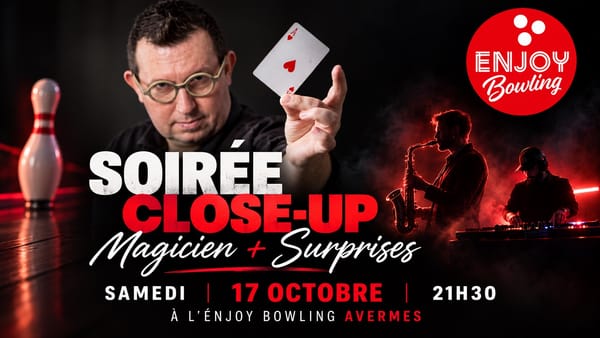 Soirée Magicien à L’Enjoy Bowling Avermes